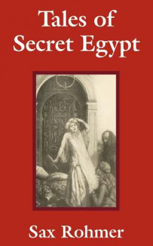 Kniha Tales of Secret Egypt Sax Rohmer