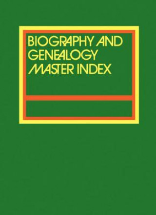 Kniha Biography and Genealogy Master Index Supplement: 2017: A Consolidated Index to More Than 300,000 Biographical Sketches in 54 Current and Retrospective Gale