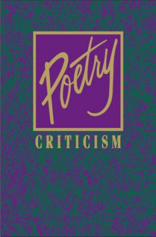 Buch Poetry Criticism: Excerpts from Criticism of Teh Works of the Most Significant and Widely Studied Poets of World Literature Gale