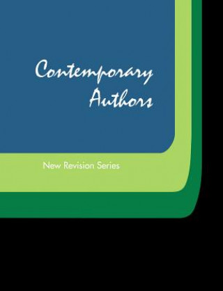 Knjiga Contemporary Authors New Revision Series: A Bio-Bibliographical Guide to Current Writers in Fiction, General Nonfiction, Poetry, Journalism, Drama, Mo Gale