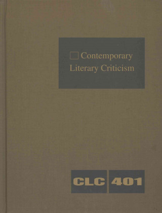Carte Contemporary Literary Criticism: Criticism of the Workds of Today's Novelists, Poets, Playwrights, Short Story Writers, Scriptwriters, and Other Creat Gale