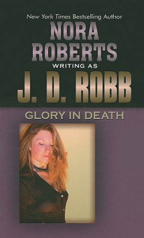 Könyv Glory in Death J. D. Robb
