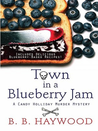 Kniha Town in a Blueberry Jam B. B. Haywood