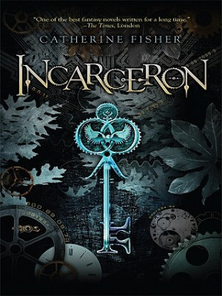 Kniha Incarceron Catherine Fisher