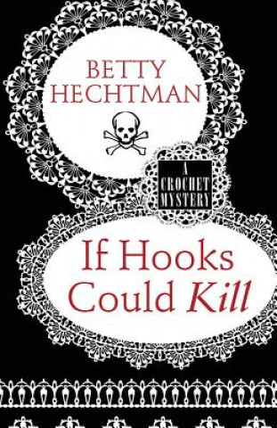 Könyv If Hooks Could Kill Betty Hechtman