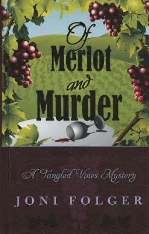 Könyv Of Merlot and Murder Joni Folger