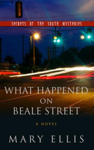 Kniha What Happened on Beale Street Mary Ellis