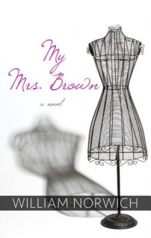 Книга My Mrs. Brown William Norwich