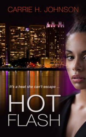 Книга Hot Flash Carrie H. Johnson