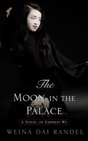Kniha The Moon in the Palace Weina Dai Randel
