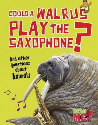 Buch Could a Walrus Play the Saxophone?: And Other Questions about Animals Paul Mason