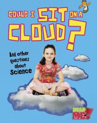 Knjiga Could I Sit on a Cloud?: And Other Questions about Science Kay Barnham