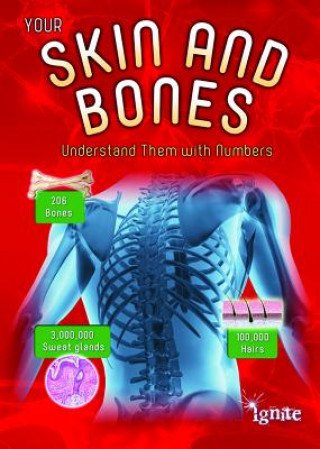 Carte Your Skin and Bones: Understand Them with Numbers Melanie Waldron