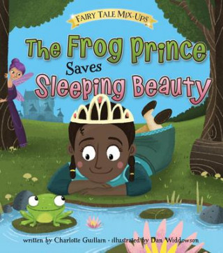 Könyv The Frog Prince Saves Sleeping Beauty Charlotte Guillain