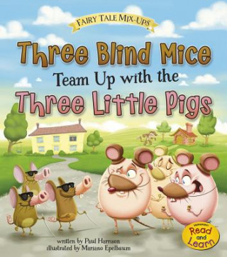 Книга Three Blind Mice Team Up with the Three Little Pigs Paul Harrison