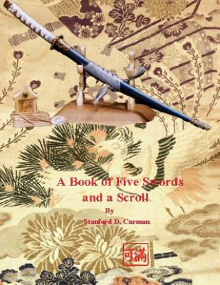 Knjiga Book of Five Swords and a Scroll Stanford D. Carman