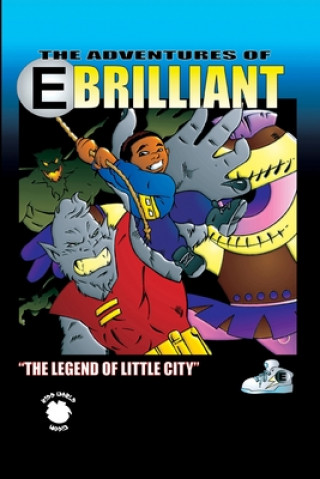 Kniha E.Brilliant and The Legend of Little City John Gilliams