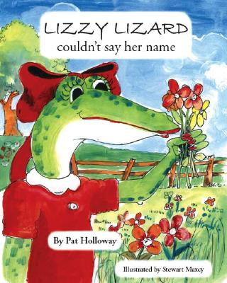 Knjiga Lizzy Lizard Couldn't Say Her Name Pat Holloway