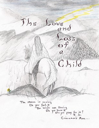 Könyv Love and Loss of a Child Wacacepahala Weha