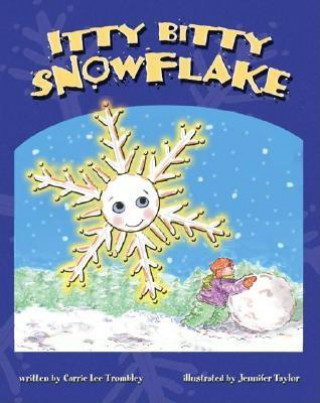 Książka Itty Bitty Snowflake Carrie Lee Trombley