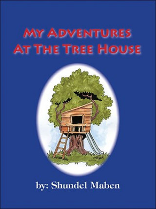 Kniha My Adventures at the Tree House Shundel Maben