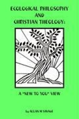 Könyv Ecological Philosophy and Christian Theology Allan M. Savage