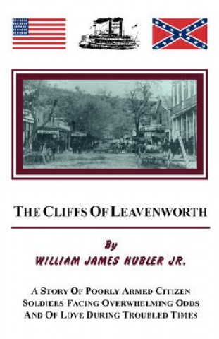 Kniha The Cliffs of Leavenworth William James Hubler