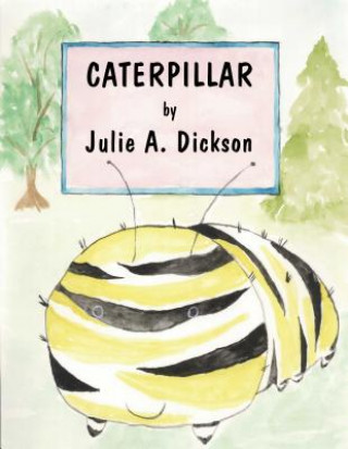 Carte Caterpillar Julie A. Dickson