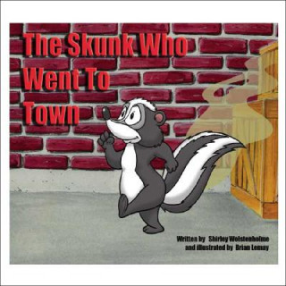 Kniha Skunk Who Went to Town Shirley Wolstenholme