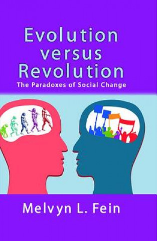 Kniha Evolution Versus Revolution Melvyn L. Fein