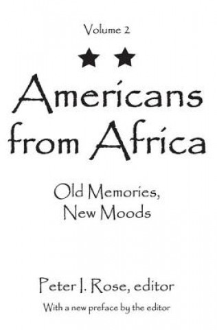 Carte Americans from Africa: Old Memories, New Moods Peter I. Rose