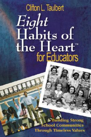 Kniha Eight Habits of the Heart (TM) for Educators Clifton L. Taulbert