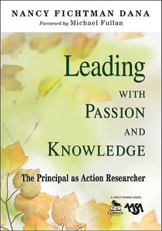 Kniha Leading With Passion and Knowledge Nancy Fichtman Dana