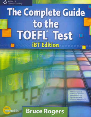 Könyv Complete Guide to the TOEFL (R) Test Bruce Rogers