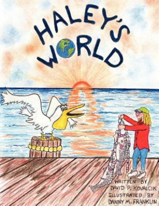 Könyv Haley's World David P. Kovalcik