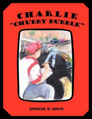 Book Charlie "Chubby Bubble" Spencer W. Davis