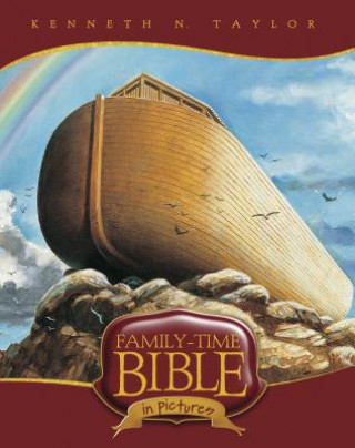 Carte Family-Time Bible in Pictures Kenneth N. Taylor