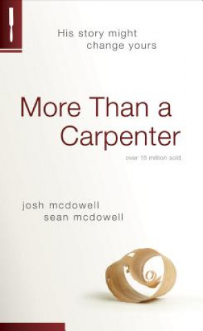 Carte More Than a Carpenter Josh McDowell
