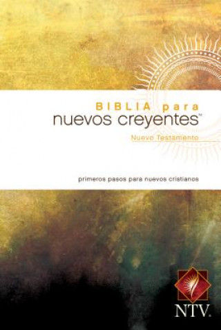Kniha Biblia para nuevos creyentes Nuevo Testamento NTV (Tapa rustica) Tyndale