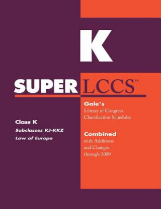 Kniha SUPERLCCS Class K: Subclasses KJ-KKZ Law of Europe Gale