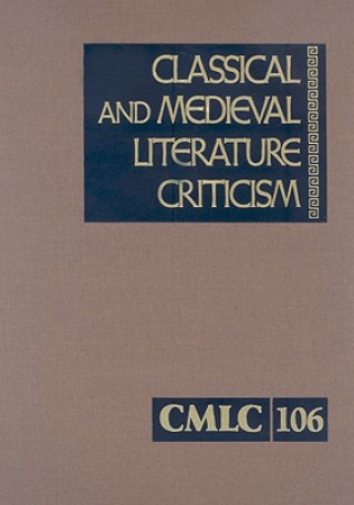 Kniha Classical and Medieval Literature Criticism: Criticism of the Works of World Authors from Classical Antiquity Through the Fourteenth Century, from the Jelena Krstovic