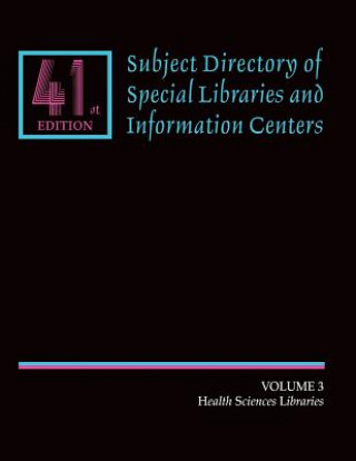 Książka Subject Directory of Special Libraries and Information Centers Gale Editor