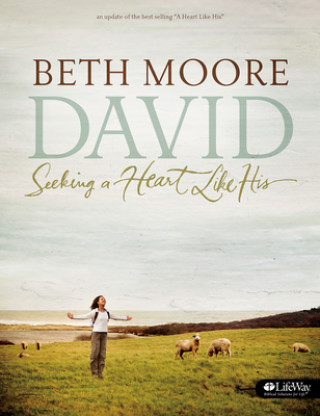 Knjiga David: Seeking A Heart Like His Member Book Beth Moore