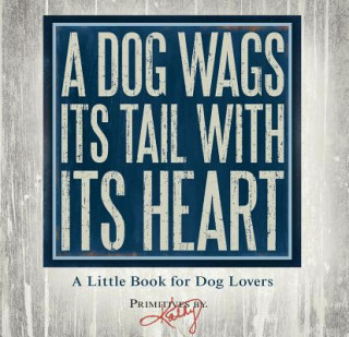 Book A Dog Wags Its Tail with Its Heart Primitives by Kathy