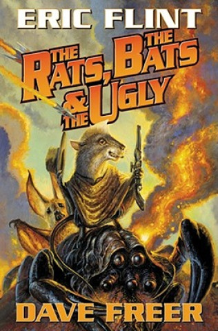 Knjiga The Rats, the Bats & the Ugly Eric Flint