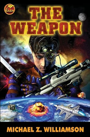 Kniha The Weapon Michael Z. Williamson