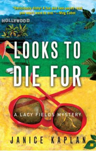 Kniha Looks to Die for: A Lacy Fields Mystery Janice Kaplan