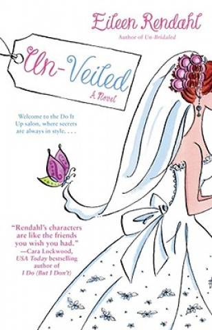 Kniha Un-Veiled Eileen Rendahl