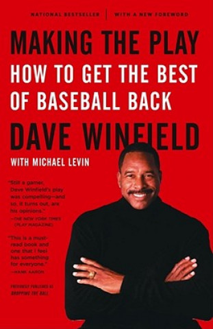 Kniha Making the Play: How to Get the Best of Baseball Back Dave Winfield