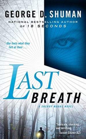 Carte Last Breath: A Sherry Moore Novel George D. Shuman